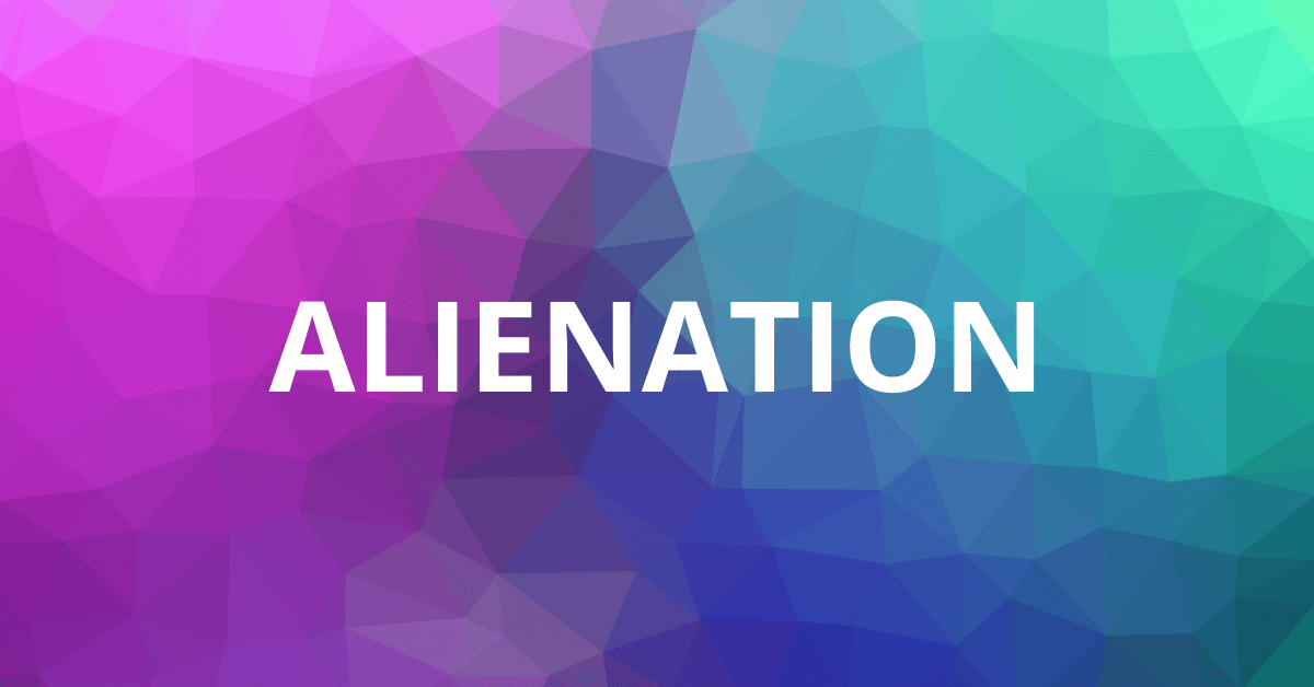 What Does Alienation Mean In Sociology