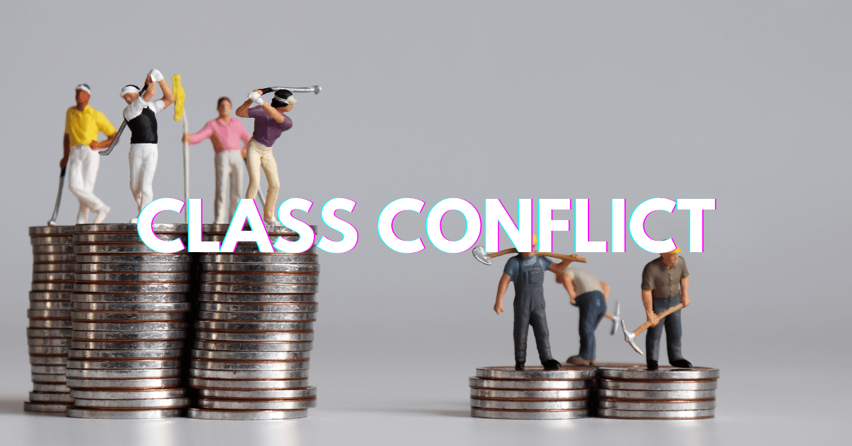 Class Conflict Definition And Explanation Sociology Plus